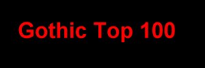 GOTHIC TOP 100
